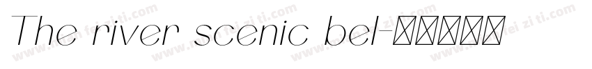 The river scenic bel字体转换